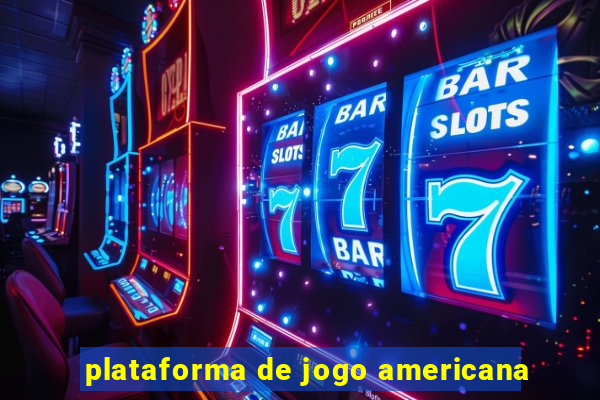 plataforma de jogo americana